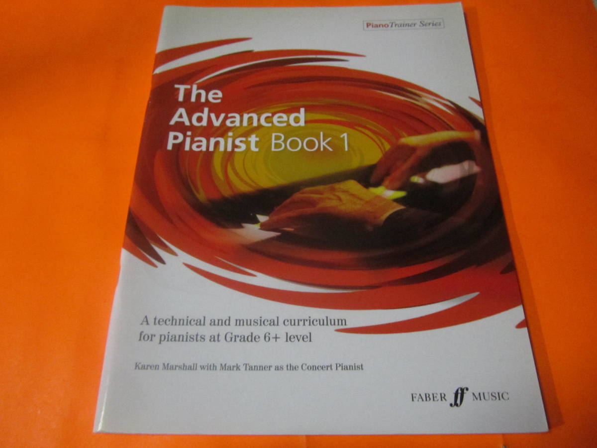 ♪輸入楽譜　ピアノ　トレーナーシリーズ　The Advanced Pianist Book 1: A Technical and Musical Curriculum for Pianists at Grade 6+_画像1