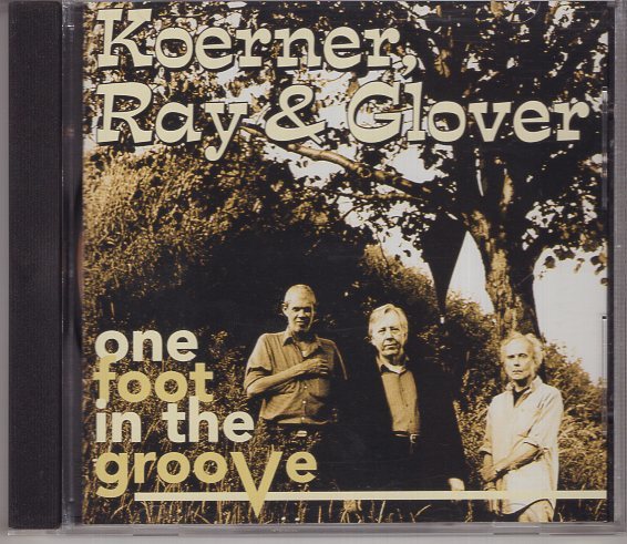 KOERNER RAY & GLOVER ONE FOOT IN THE GROOVE_画像1