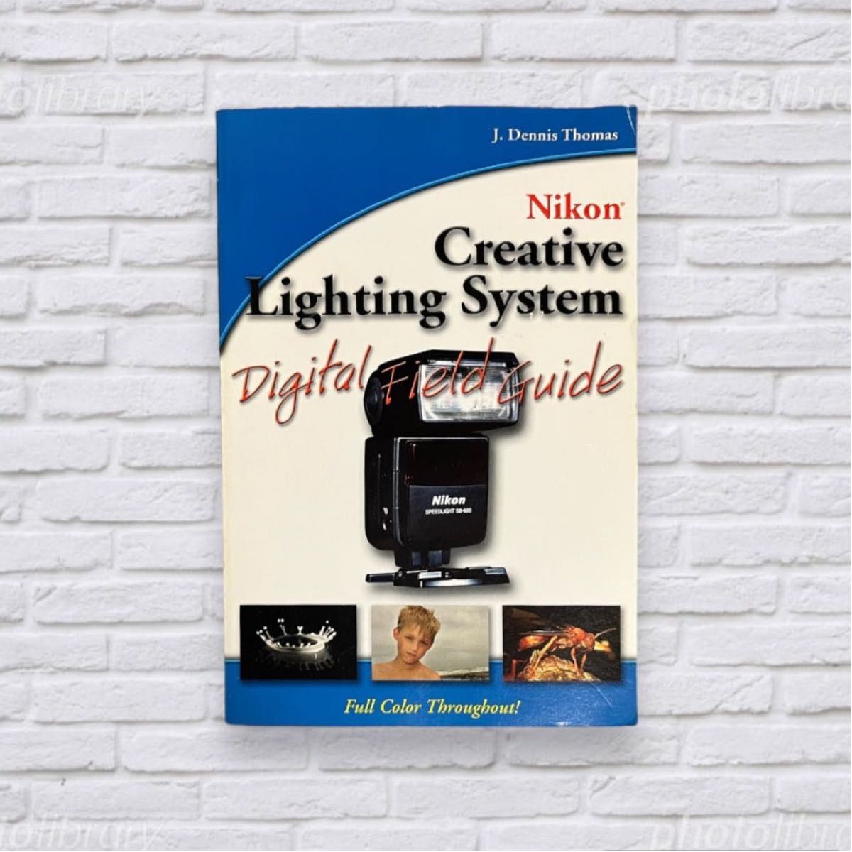 ニコン Nikon Creative Lighting System Digital Field Guide