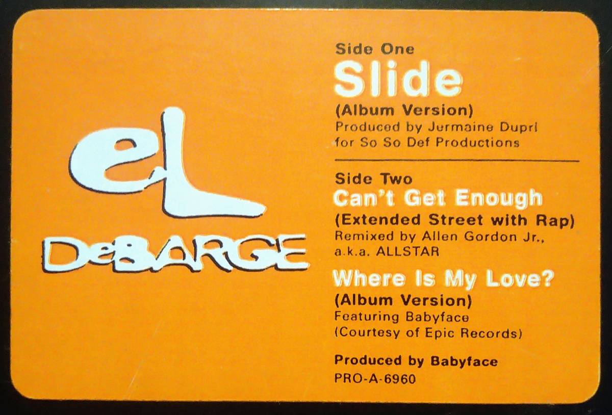 【12's R&B Soul】El DeBarge「Slide / Where Is My Love? feat.Babyface / Can't Get Enough」Promo オリジナル US盤_収録内容