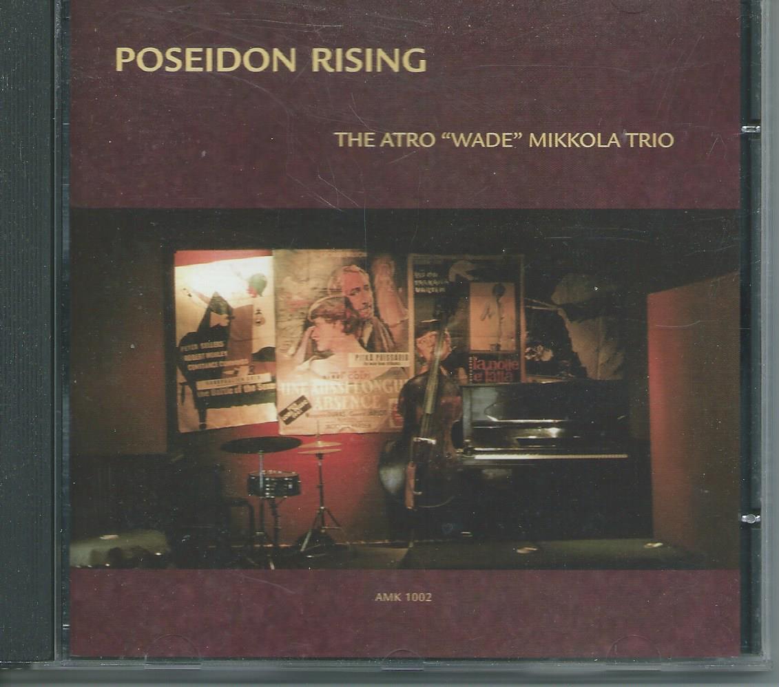 POSEIDON RISING/THE ATRO "WADE"MIKKOLA TRIO　_画像1