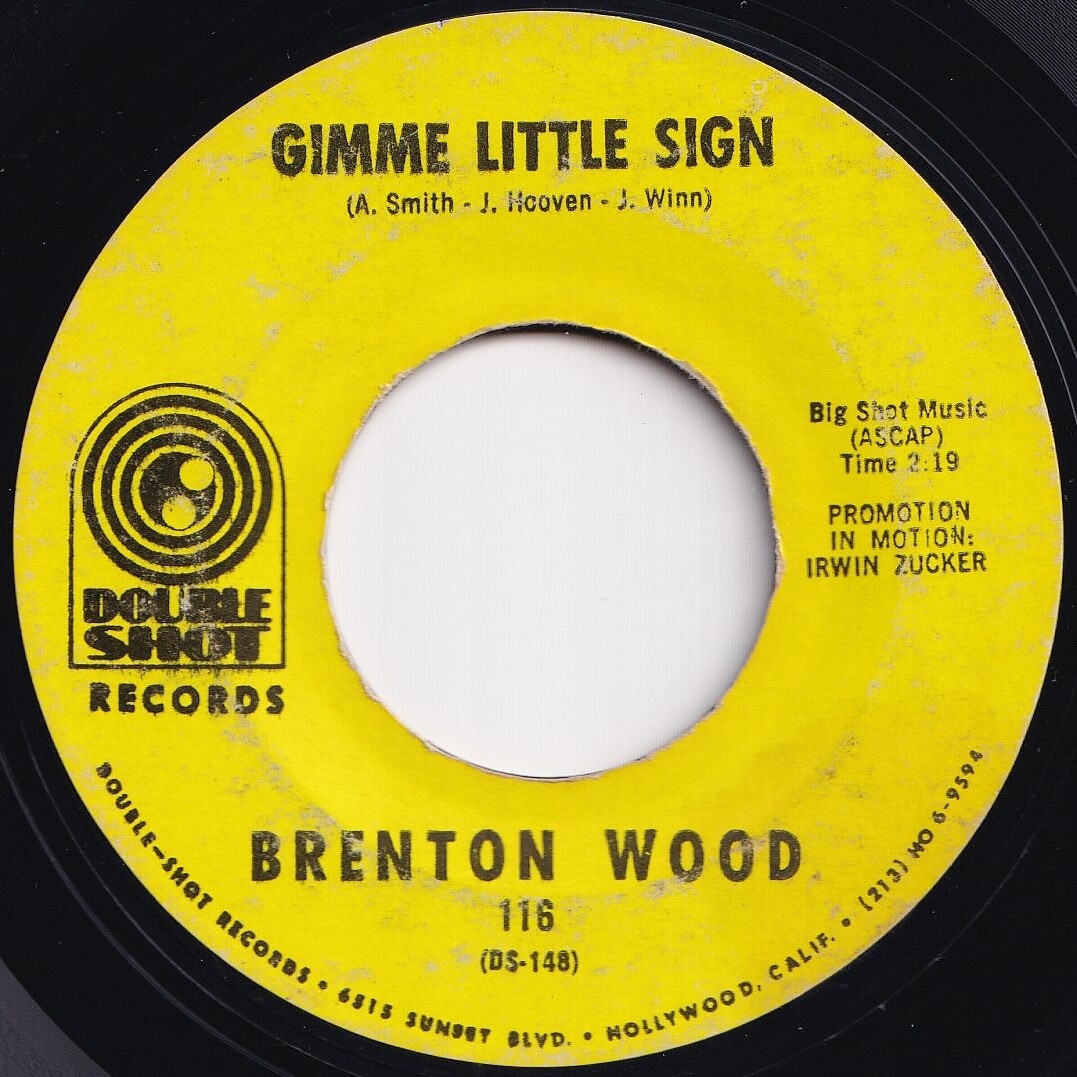 Brenton Wood Gimme Little Sign / I Think You've Got Your Fools Mixed Up Double Shot US 116 206030 SOUL ソウル レコード 7インチ 45_画像1