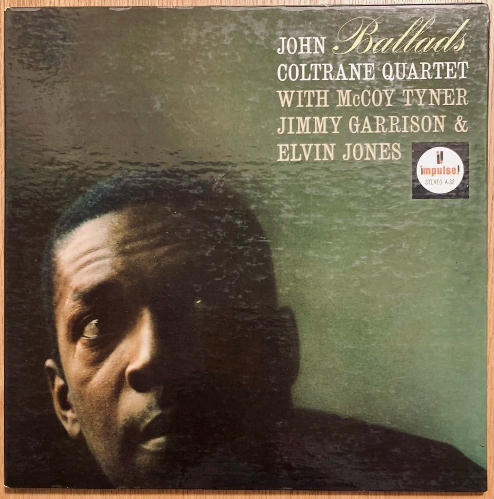 JOHN COLTRANE / Ballads ステレオオリジナル盤！ / impulse!、AS-32、STEREO、艶有AM-PARラベル、VAN GELDER刻印、コーティングジャケット