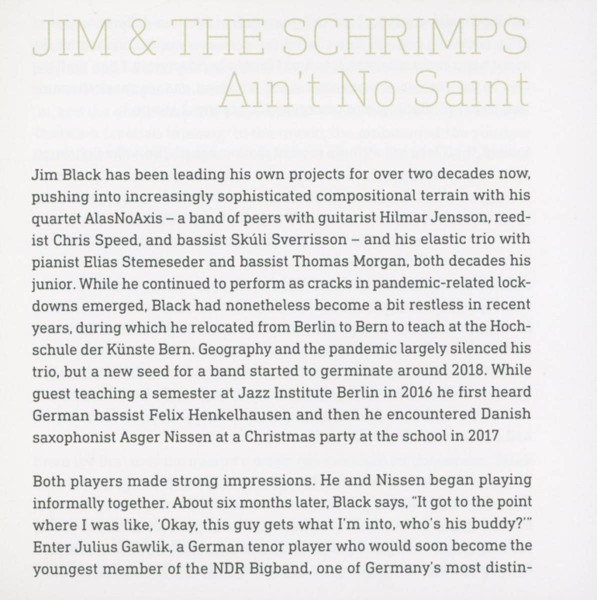 Jim & The Schrimps - Ain't No Saint ; Jim Black, Julius Gawlik, Asger Nissen, Felix Henkelhausen ; Intakt CD 397_画像5