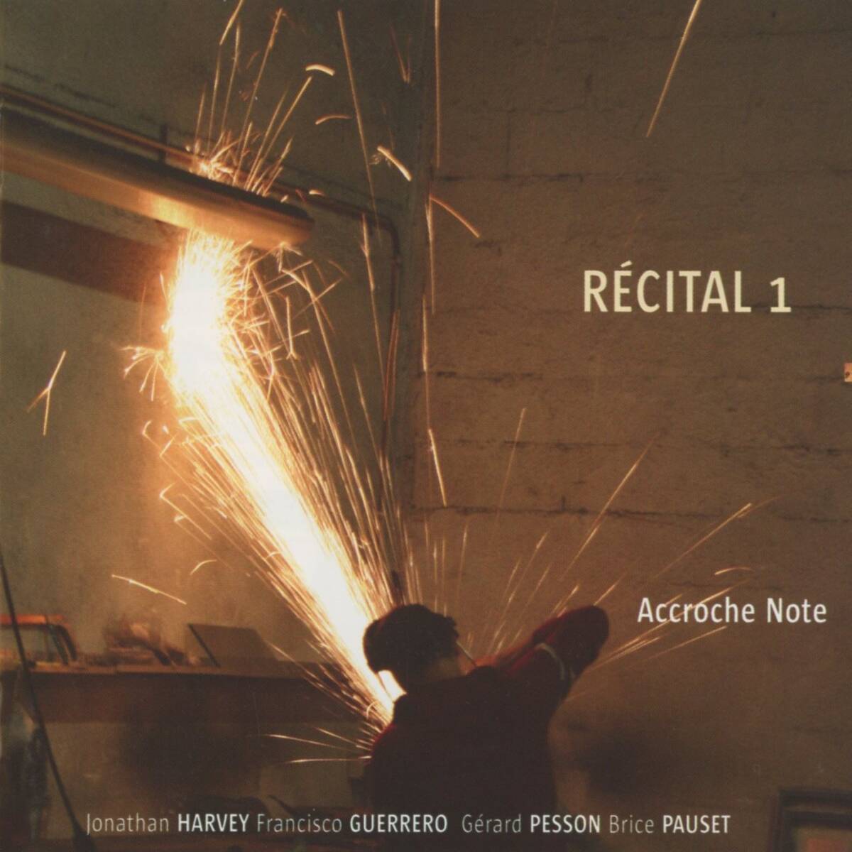 Accroche Note - Recital 1 ; Jonathan Harvey, Francisco Guerrero, Gerard Pesson, Brice Pauset_画像1