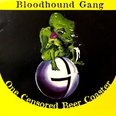 即決！BLOODHOUND GANG / ONE CENSORED BEER COASTER [7”] ミクスチャー 放課後ラップ ギターポップの画像1