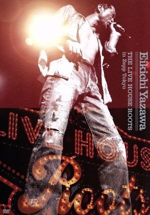 ＴＨＥ　ＬＩＶＥ　ＨＯＵＳＥ　ＲＯＯＴＳ　ｉｎ　Ｚｅｐｐ　Ｔｏｋｙｏ／矢沢永吉_画像1