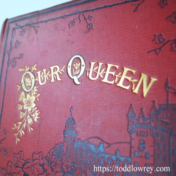【神よ女王を守りたまえ】イギリス アンティーク ヴィクトリア女王 回顧録 古書 装丁◆Antique Book -OUR QUEEN-◆