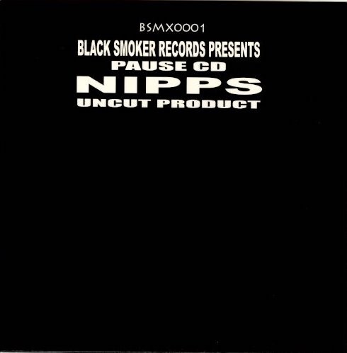 Mix CD Nipps / Uncut Product 2007年【Black Smoker Records BSMX0001】Hip Hop ミックスCD ミックステープ ニップス ブッダブランド_画像3