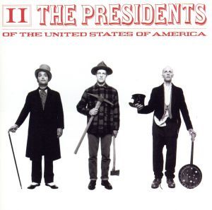 【輸入盤】Ｐｒｅｓｉｄｅｎｔｓ　ｏｆ　ｔｈｅ　Ｕｎｉｔｅｄ　Ｓｔａｔｅｓ　ｏｆ　Ａｍｅｒｉｃａ　２／ザ・プレジデンツ・オブ・ザ・ユ_画像1