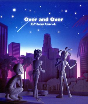 Ｏｖｅｒ　ａｎｄ　Ｏｖｅｒ～ＥＬＴ　Ｓｏｎｇｓ　ｆｒｏｍ　Ｌ．Ａ．／（オムニバス）_画像1