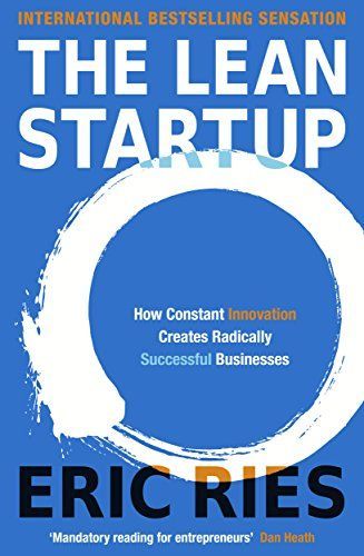 [A12131831]The Lean Startup: How Constant Innovation Creates Radically Succ