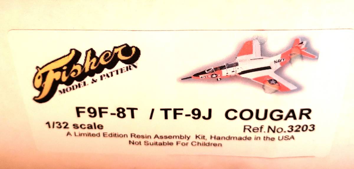 ＜送料込み＞Fisher Model and Pattern 1/32 F9F-8T/TF-9J Cougar #3203