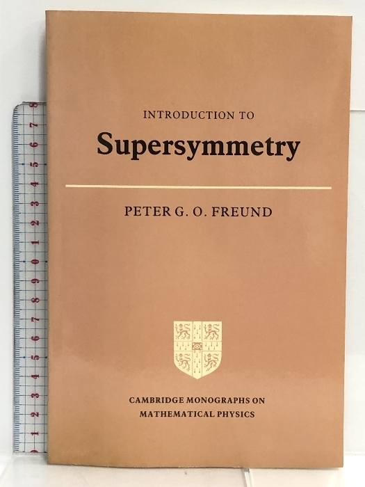 洋書 Introduction to Supersymmetry (Cambridge Monographs on Mathematical Physics) Cambridge University Press Freund, Peter G.O._画像1