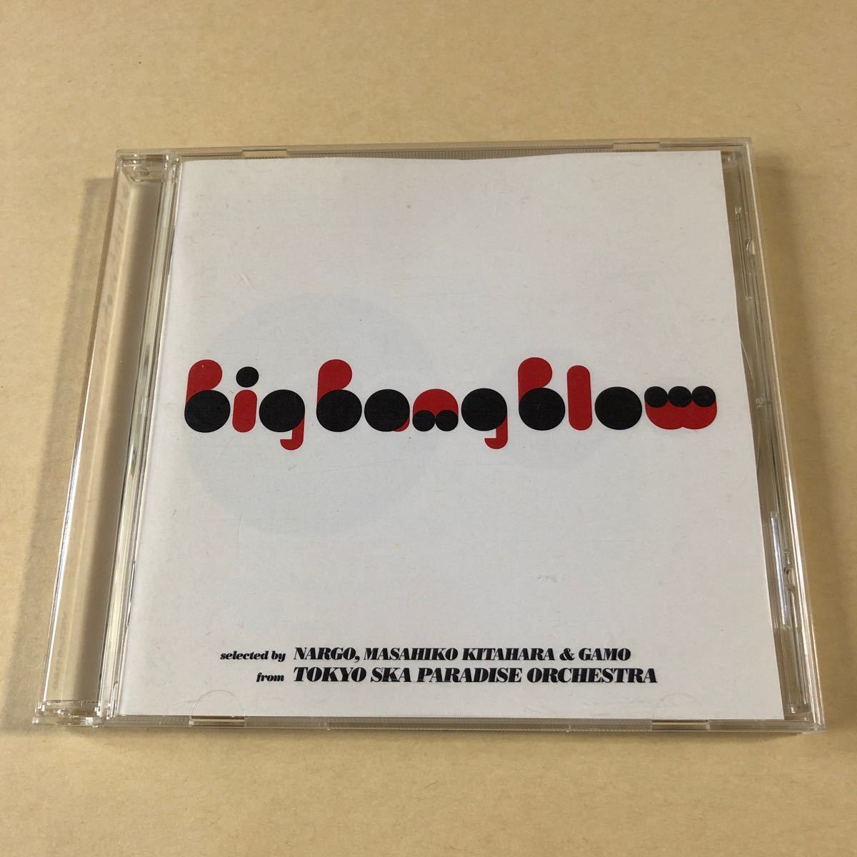 V.A. 1CD「Big Bang Blow selected by NARGO,M.Kitahara&GAMO from TOKYO SKA PARADISE ORCHESTRA」_画像1