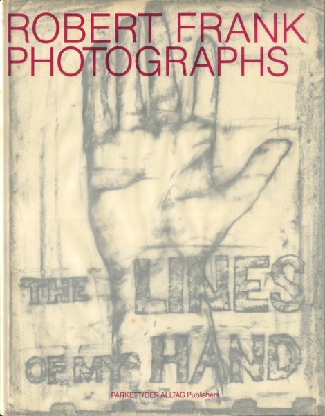 d) Robert Frank: The Lines of My Hand