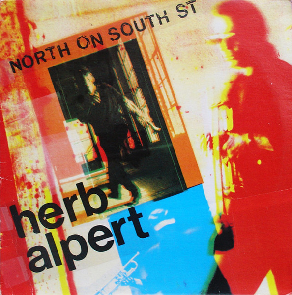 Herb Alpert North On South St. / ハウスやヒップホップに影響を受けて制作した『North On South St.』からのヒット・シングル！_画像1