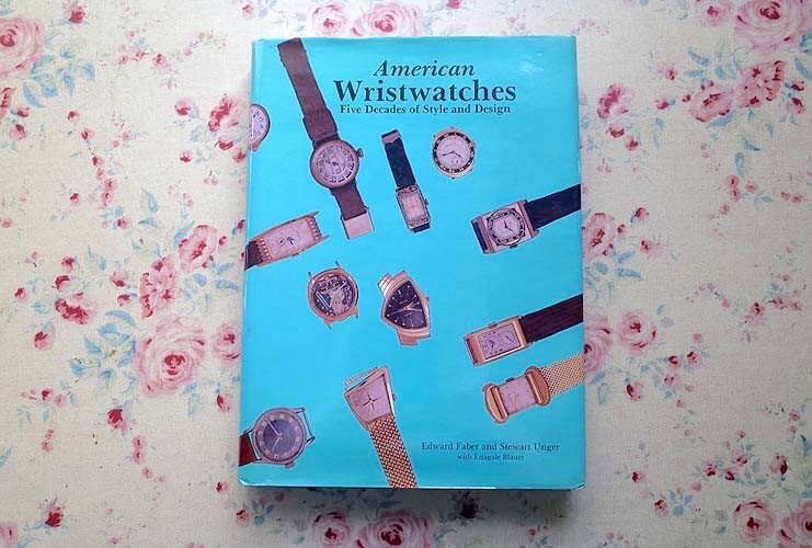 46140/アメリカの腕時計 American Wristwatches Five Decades of Style and Design ロレックス オメガ ハミルトン ブローバ グリュエンの画像1