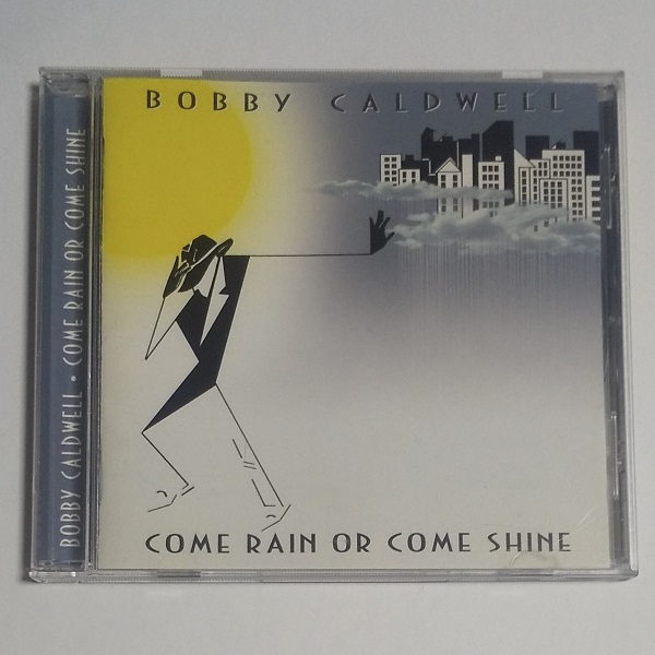  записано в Японии CD* Bobby * холодный well [ cam * дождь * или * cam * автомобиль in ]BOBBY CALDWELL / COME RAIN ORE COME SHINE