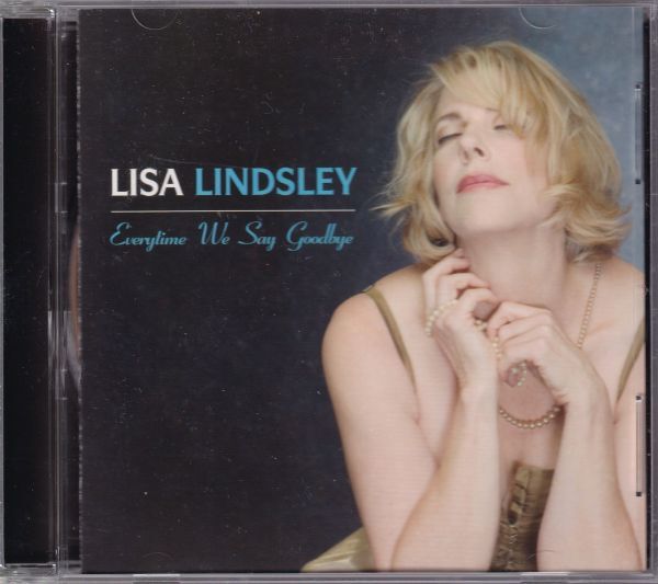 Lisa Lindsley / Everytime We Say Goodbye ( foreign record CD)