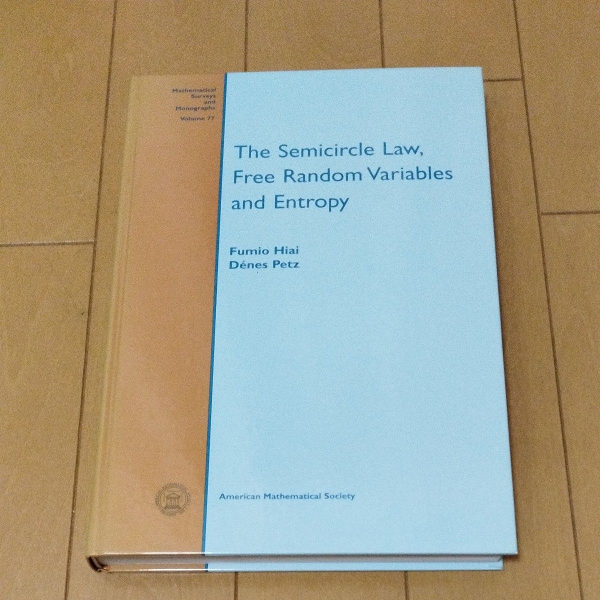 The Semicircle Law, Free Random Variables, and Entropy 　 洋書　 英語