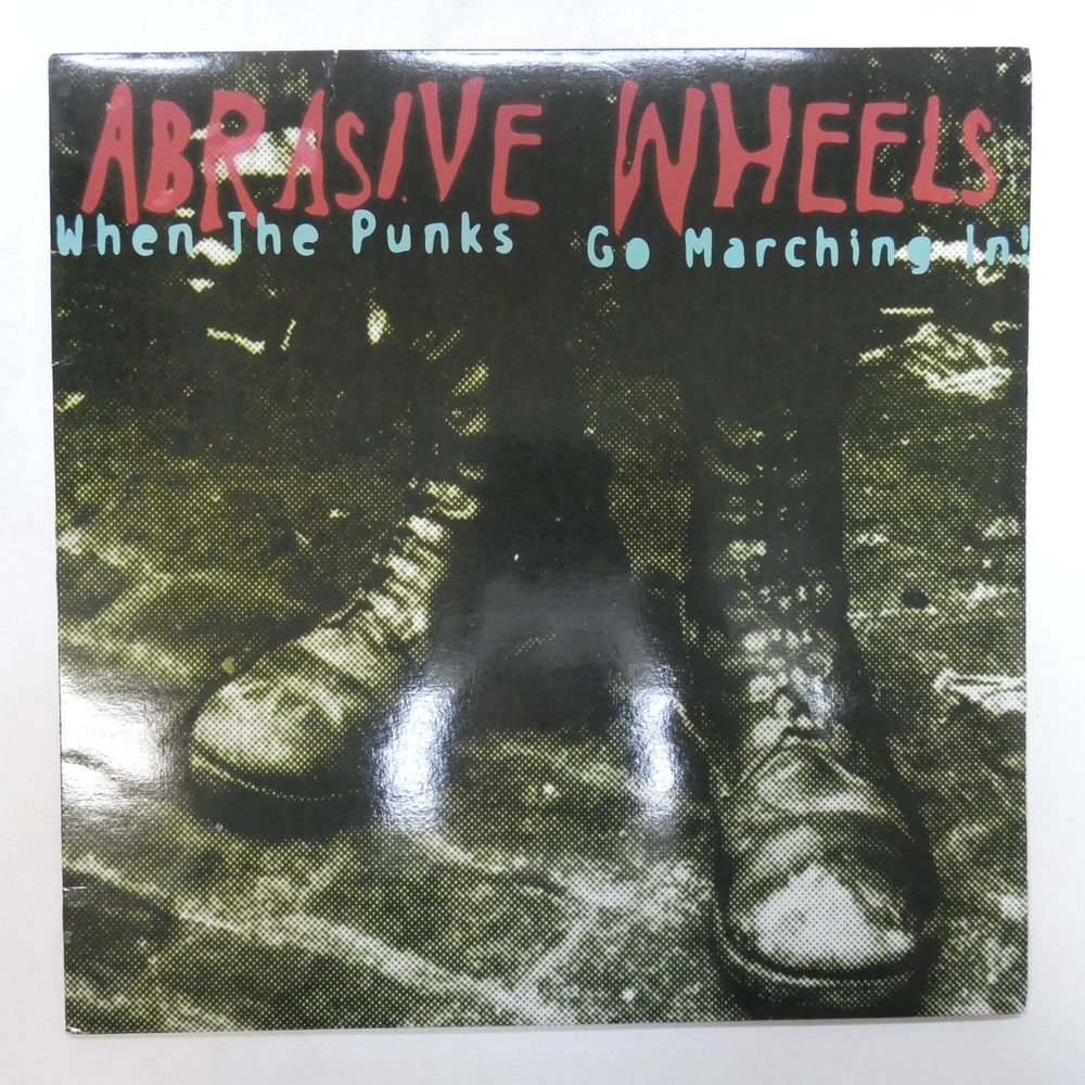 46067258;【Italy盤】Abrasive Wheels / When The Punks Go Marching Inの画像1