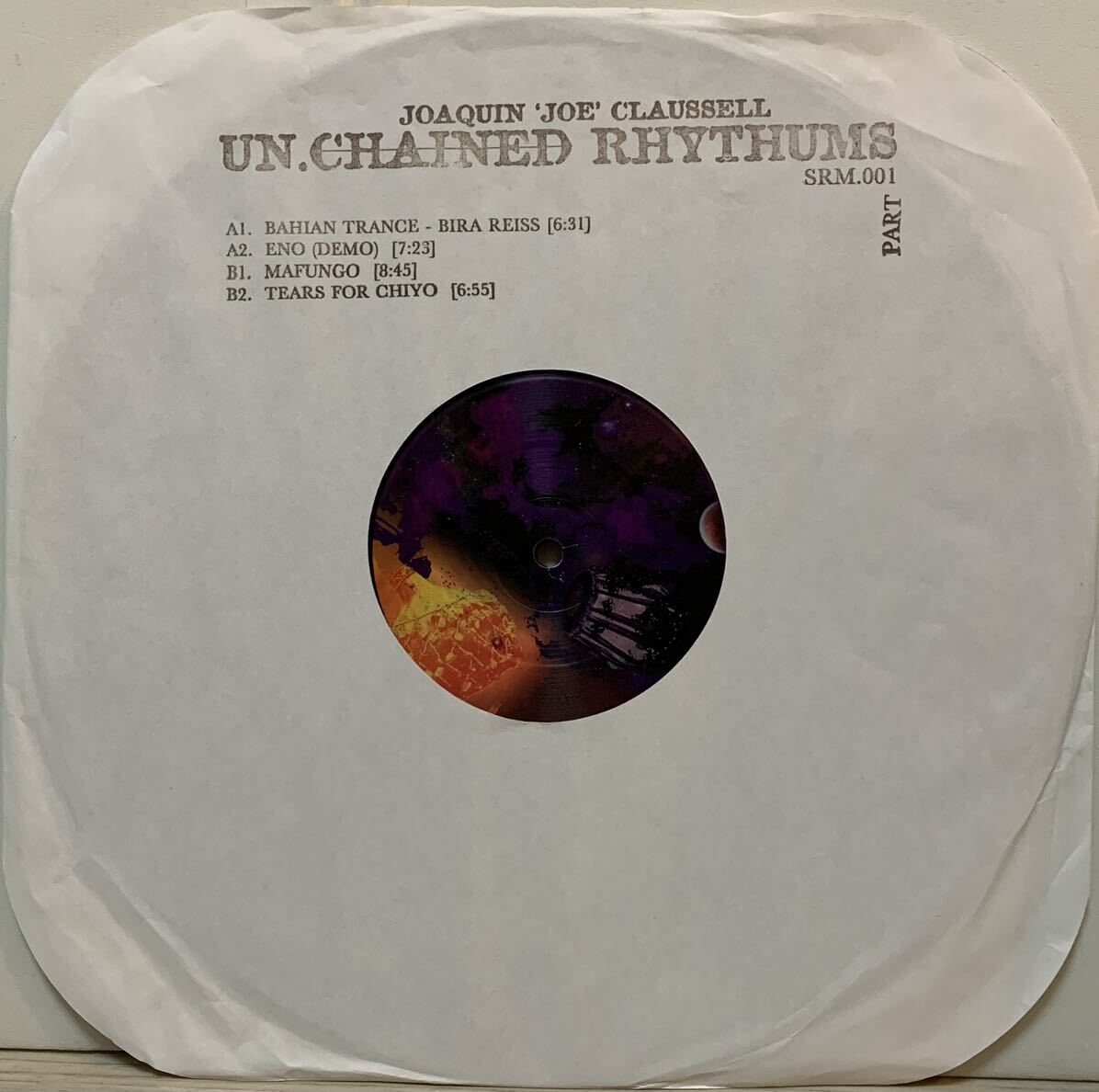 ジョー・クラウゼル Joaquin "Joe" Claussell - Un.Chained Rhythums (Part 1) /Sacred Rhythm Music SRM 001_画像1