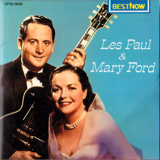 LES PAUL & MARY FORD・アメリカのギタリスト、発明家とその妻 / レス ポール & メリー フォード・ギブソン レスポールの生みの親 全２０曲_画像1
