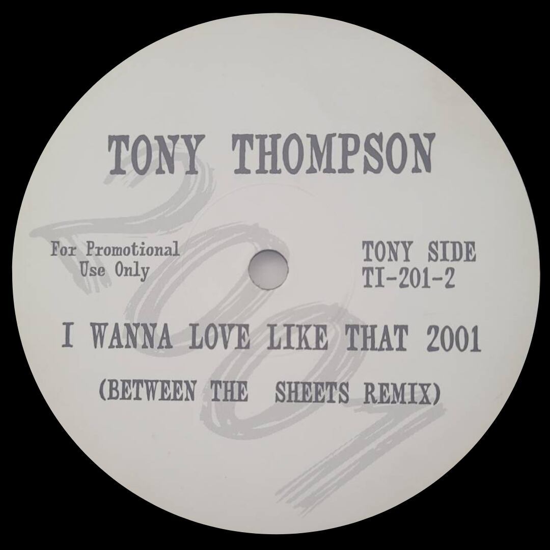 Tony Thompson - I Wanna Love Like That 2001 / Bill Withers - Just The Two Of Us BETWEEN THE SHEETS REALLY INTO YOUの画像1