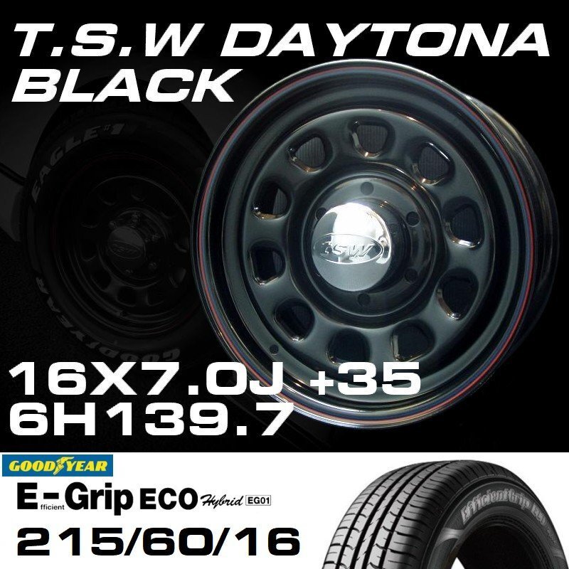 特価 TSW DAYTONA ブラック 16X7J+35 6穴139.7 GOODYEAR E-GRIP 215/60R16 ホイールタイヤ4本セット_画像2