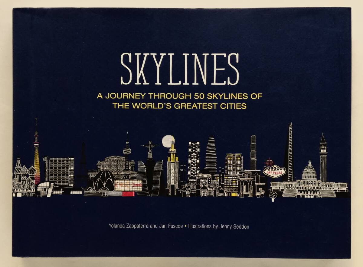Skylines　A Journey through 50 Skylines of the World’s Greatest Cities_画像1