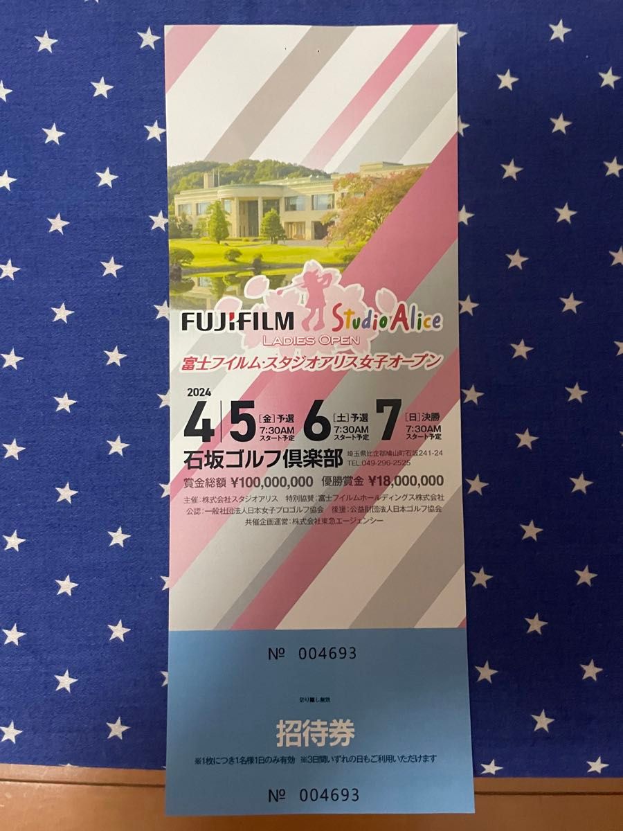 富士フィルム スタジオアリス オープン女子オープン 1枚 女子ゴルフ チケット 前売券 2024年 4月 5日 6日 7日