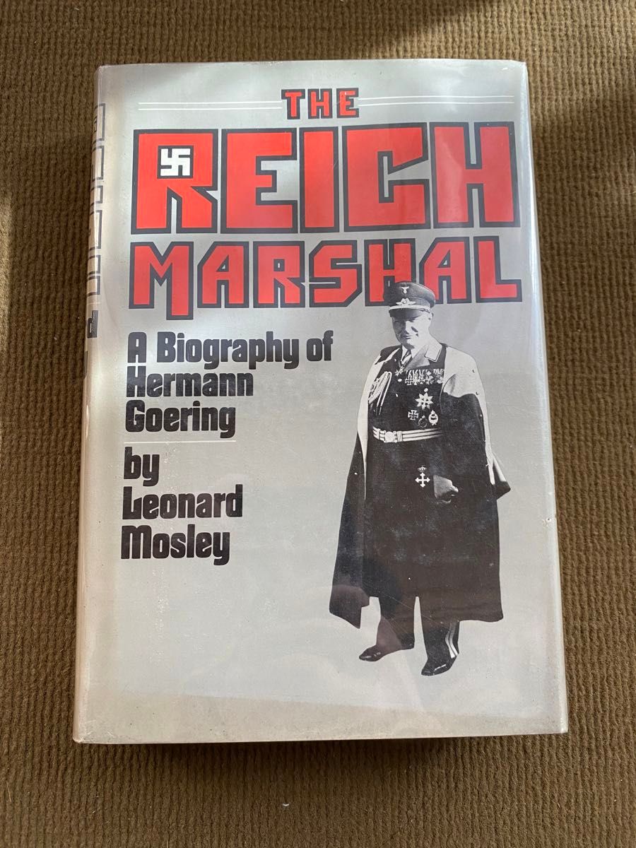 ヘルマン・ゲーリング 伝記 The Reich Marshal A biography of Hermann Goering