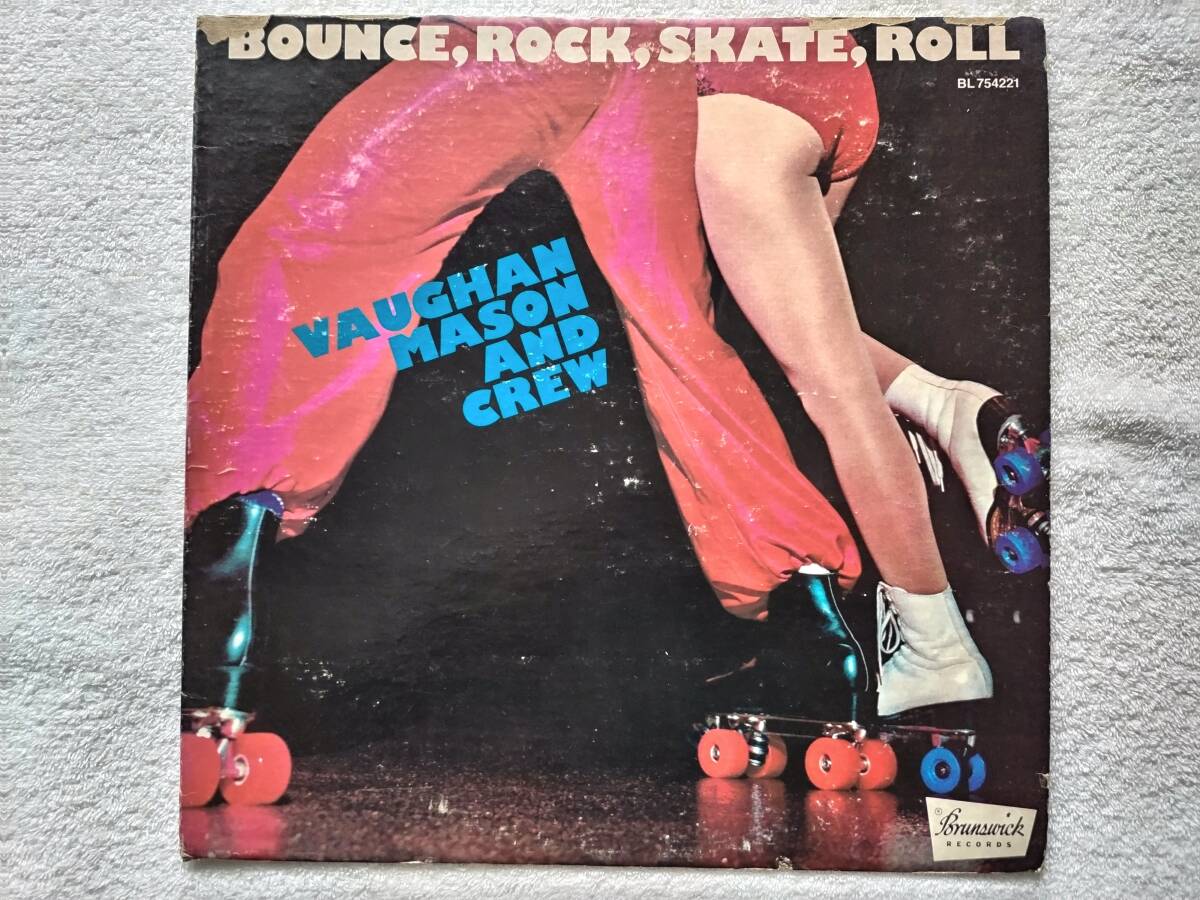 Vaughan Mason And Crew / Bounce, Rock, Skate, Roll / BL 754221, 1980 / 大人気サンプリング 1980年にはソウル5位を記録する大ヒット_画像1