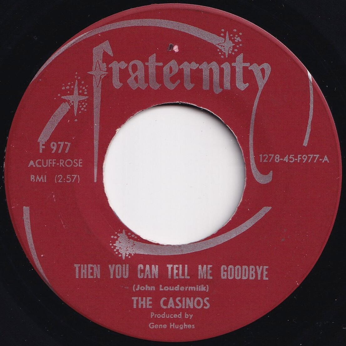 Casinos Then You Can Tell Me Goodbye / I Still Love You Fraternity US F 977 206164 R&B R&R レコード 7インチ 45の画像1