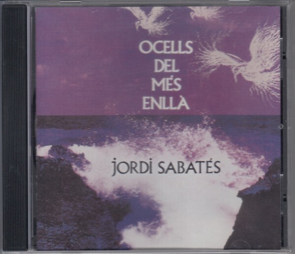 JORDI SABATES / OCELLS DEL MES ENLLA（輸入盤CD）の画像1
