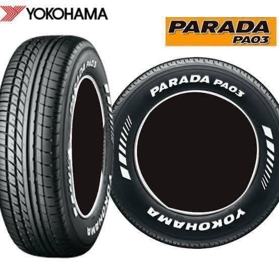 【最短当日発送】 4本送料込み76000円～ ヨコハマ　パラダ　PARADA PA03◆215/60R17 109/107 ホワイトレター ハイエース キャラバン NV350_画像4