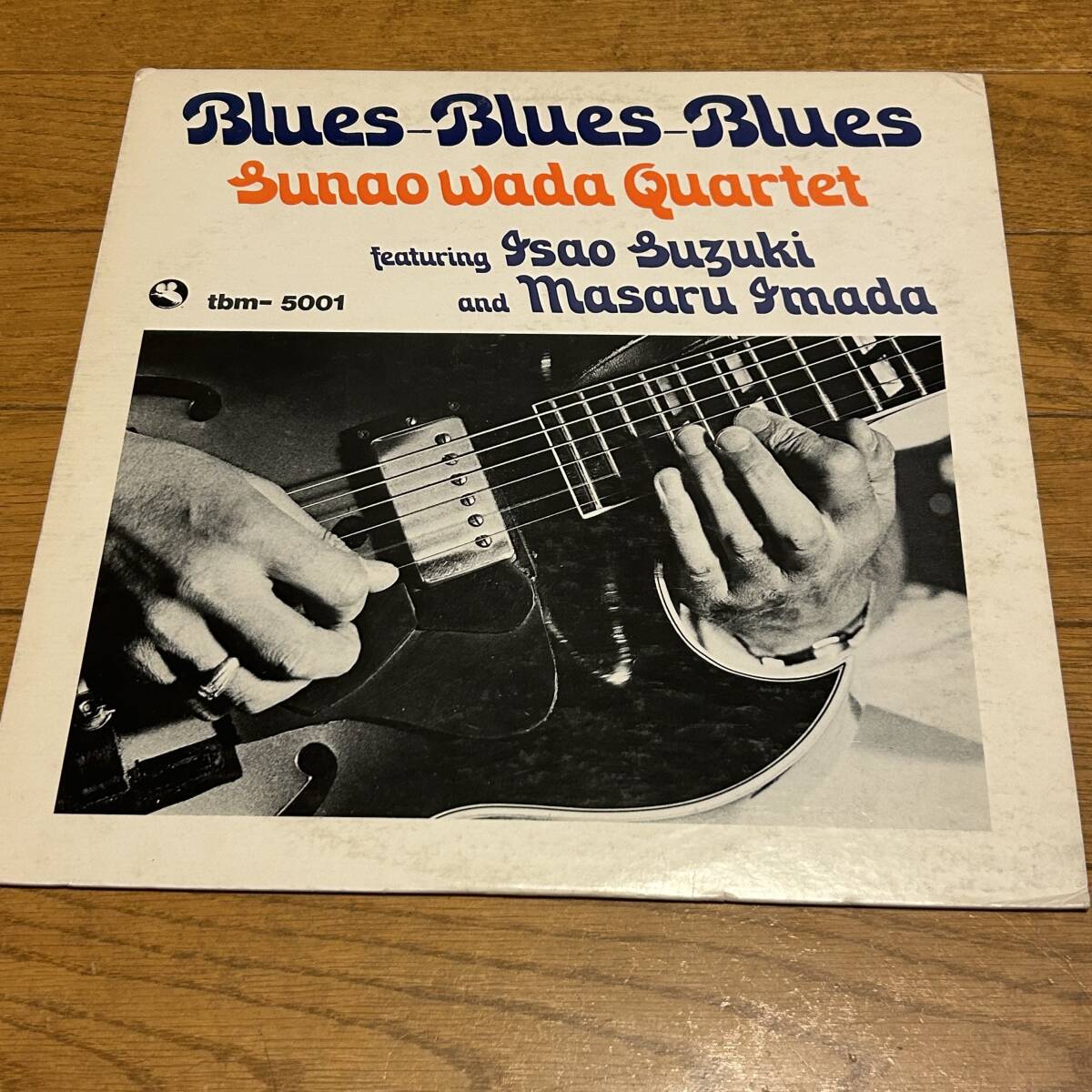 Three blind mice■和田直 カルテット: SUNAO WADA Quartet /TBM-5001/ Blues Blues Blues/ LPの画像1