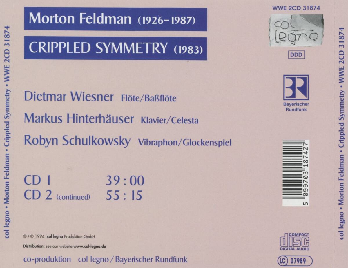 Morton Feldman - Crippled Symmetry ; Dietmar Wiesner, Markus Hinterhauser, Robyn Schulkowsky ; col legno_画像2