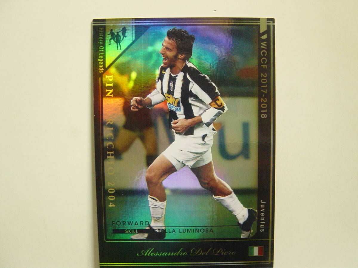 ■ WCCF 2017-2018 ver3.0 HOLE デル・ピエロ 輝く星の軌跡 17-18 Alessandro Del Piero Juventus 2004 History Of Legends FOOTISTAの画像2