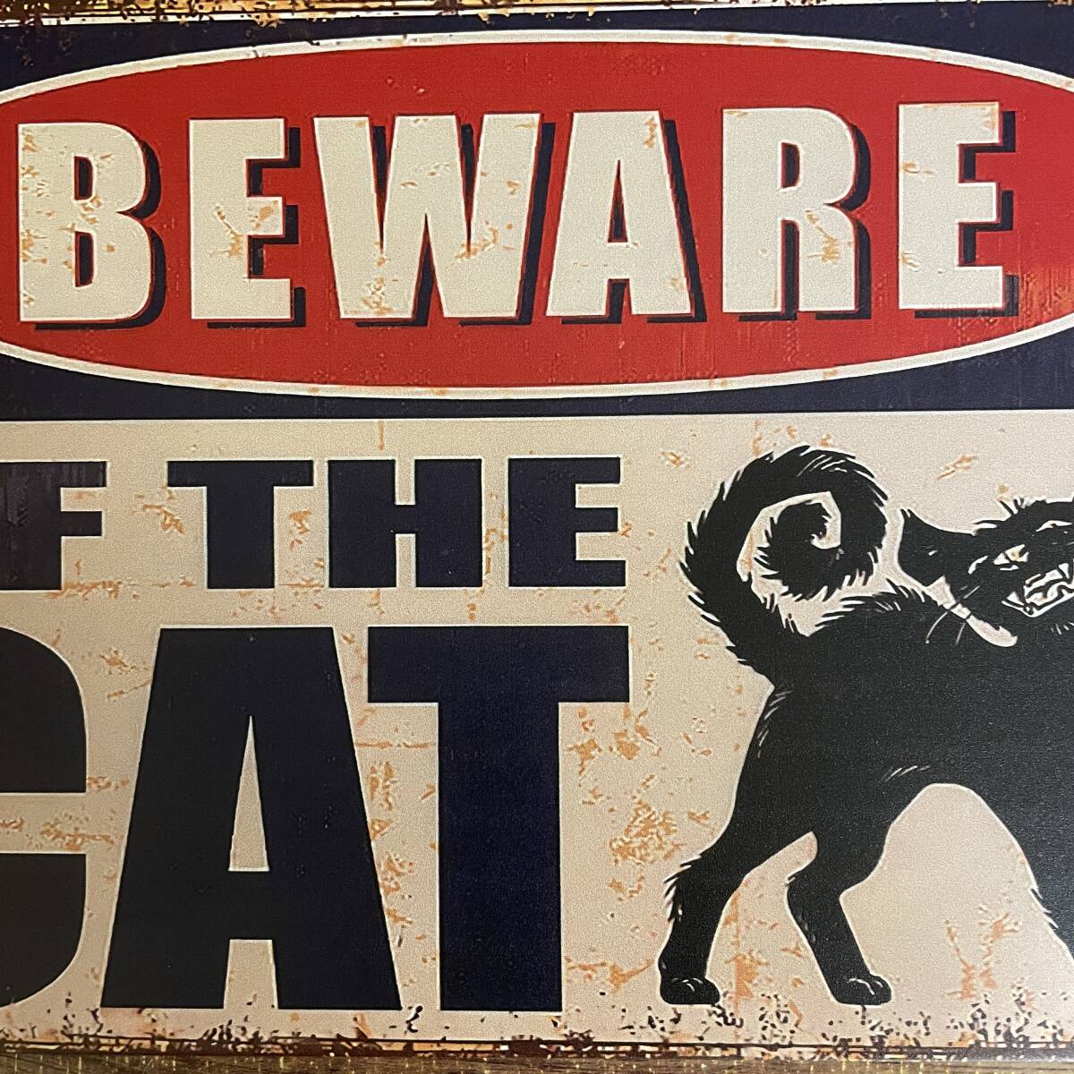 ブリキ看板 BEWARE OF THE SAT 猫に注意 気を付けて下さい ねこ ネコ 金属パネル 壁飾り インテリア 壁掛けプレート 警告版 送料無料_画像7