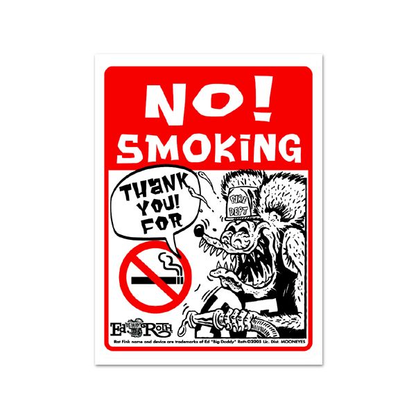 Rat Fink message board NO Smoking North mo- King no smoking lato fins kmooneyes moon I z entranceway garage .! signboard 