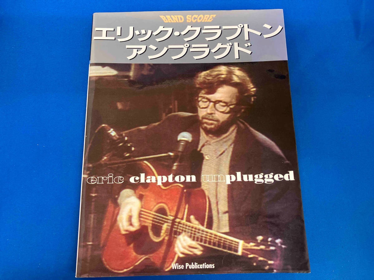 【洋書】【輸入楽譜】 BAND SCORE ERIC CLAPTON UNPLUGGED エリッククラプトン アンプラグド シンコーミュージック Wise Publicationsの画像1