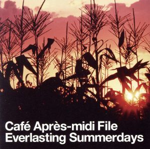 Ｃａｆｅ　Ａｐｒｅｓ－ｍｉｄｉ　Ｆｉｌｅ－Ｅｖｅｒｌａｓｔｉｎｇ　Ｓｕｍｍｅｒｄａｙｓ，Ｅｎｄｌｅｓｓ　Ｓｕｍｍｅｒｎｉｇｈｔｓ－_画像1