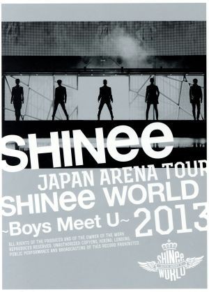 ＪＡＰＡＮ ＡＲＥＮＡ ＴＯＵＲ ＳＨＩＮｅｅ ＷＯＲＬＤ ２０１３～Ｂｏｙｓ Ｍｅｅｔ Ｕ～（初回生産限定版）（Ｂｌｕ－ｒａｙ の画像1