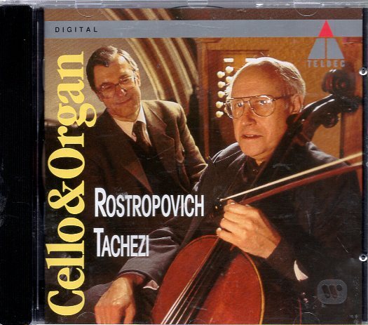 Rostropovich*, Tachezi* Cello & Organ_画像1