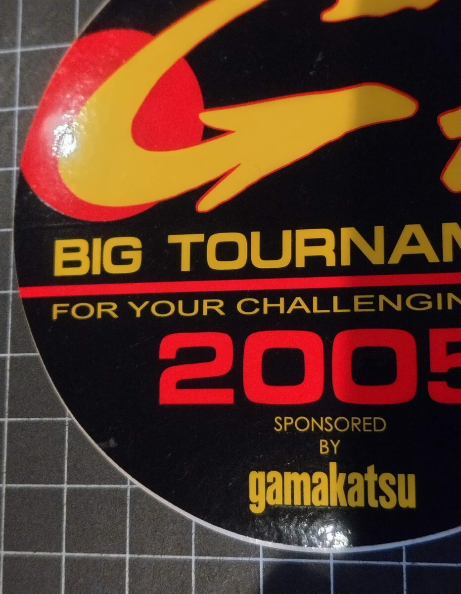 Gamakatsu Big Tournament 蒲克 がまかつ 2005年 G杯 ビッグトーナメント ステッカー シール/鮎 アユ 鱚 グレ メジナヘラ がま磯 チヌ_画像2
