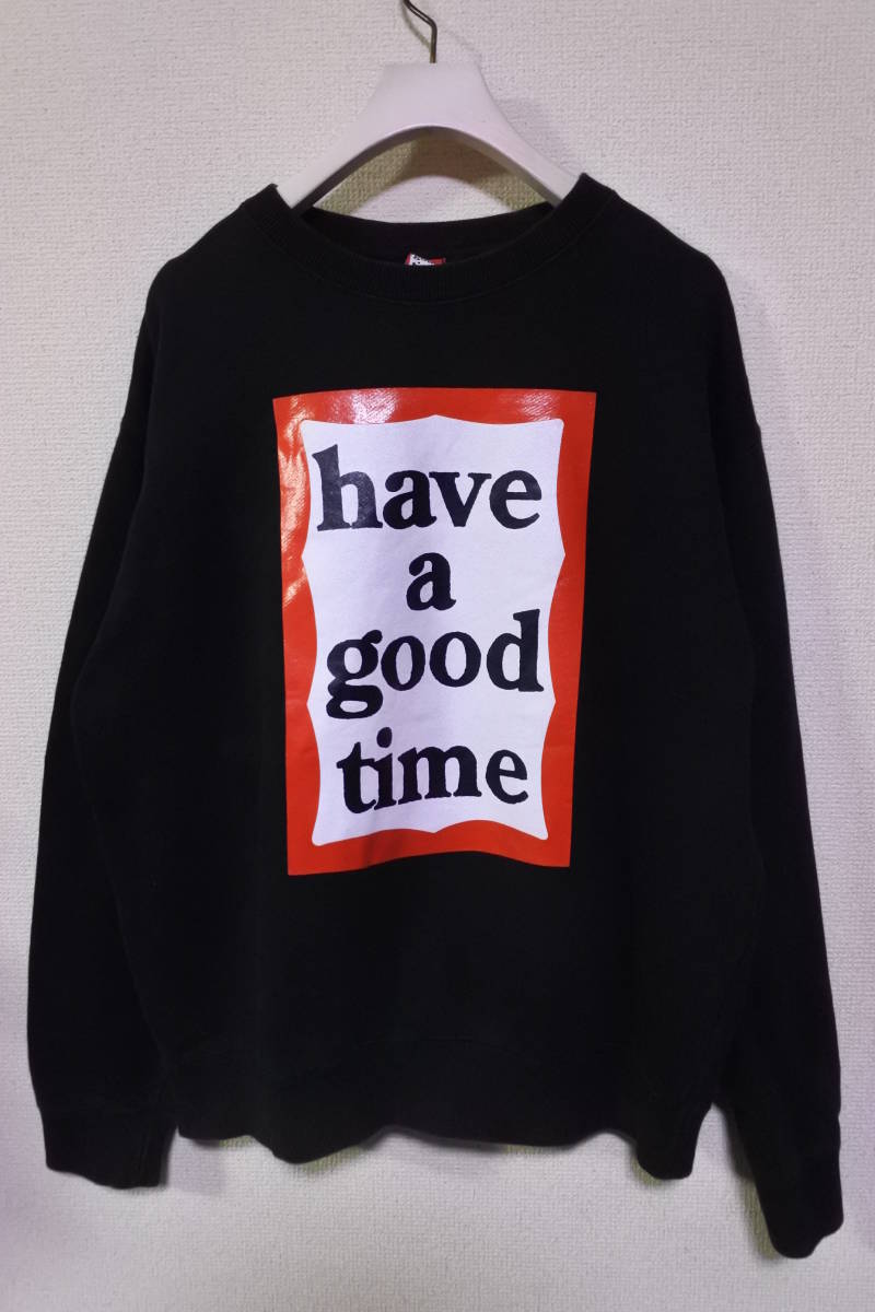 have a good time Crewneck size L スウェット トレーナー ブラック