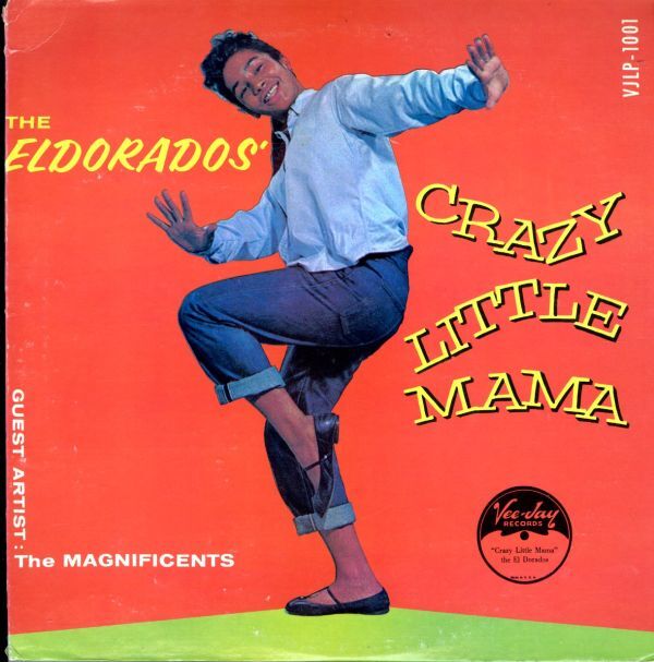 80年代 USプレスLP！MONO盤 The El Dorados Guest Artist: The Magnificents / Crazy Little Mama【Vee Jay / VJLP-1001】エル・ドラドス_画像1