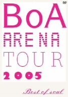 ＢｏＡ　ＡＲＥＮＡ　ＴＯＵＲ　２００５－ＢＥＳＴ　ＯＦ　ＳＯＵＬ－／ＢｏＡ_画像1